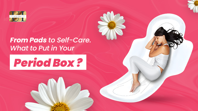 From Pads to Self-Care What to Put in Your Period Box